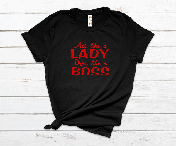 Act Like A Lady Drive Like A Boss